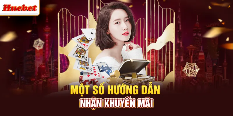 Một số hướng dẫn nhận khuyến mãi