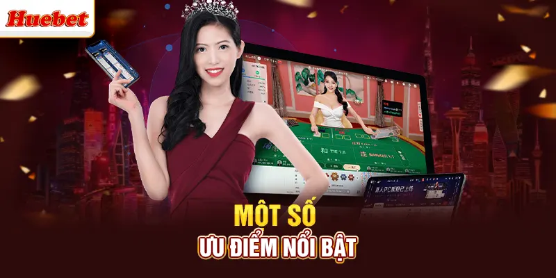 Một số ưu điểm nổi bật